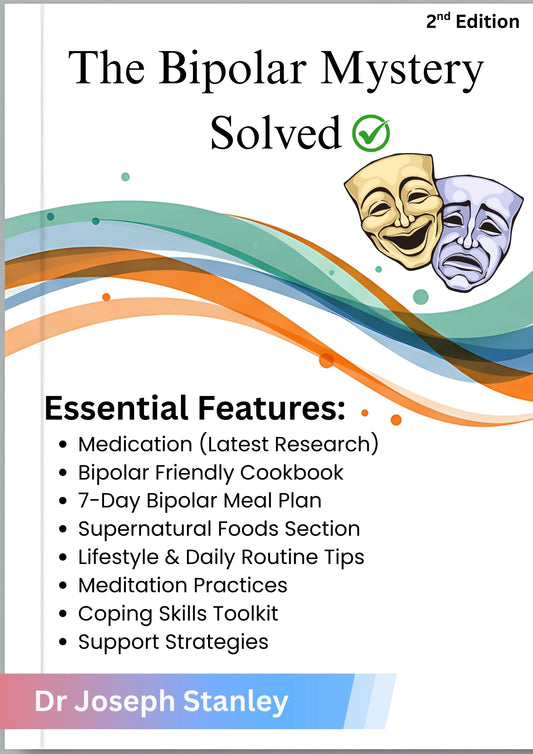 “The Bipolar Mystery Solved – A Complete Guide to Healing & Balance”